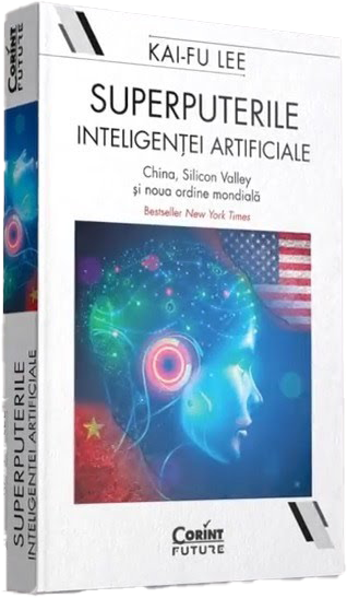 Superputerile inteligenței artificiale – Kai-Fu Lee