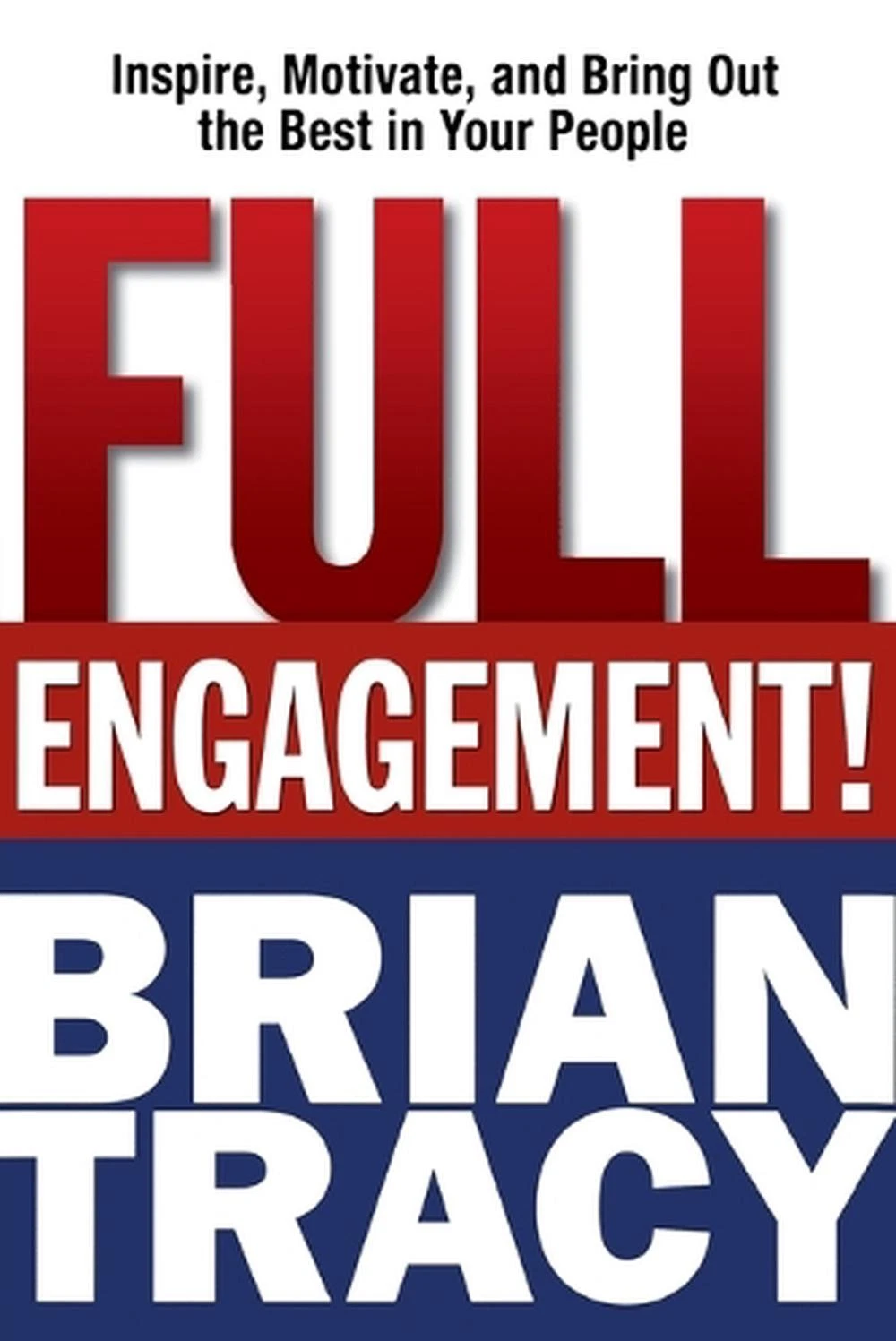 Full Engagement! – Brian Tracy