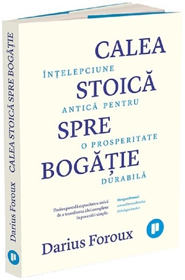 Calea stoică spre bogăție – Darius Foroux